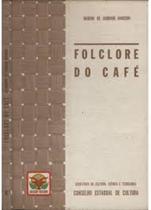 Livro Folclore do Café (Marina de Andrade Marconi)