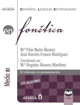 Livro - Fonetica - Medio B1 Con Soluciones (Ed. 2021) Livro - Fonetica - Medio B1 Con Soluciones (Ed. 2021)