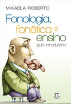 Livro Fonologia, Fonética E Ensino: Guia Introdutório - Parabola Editorial