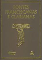 Livro - Fontes Franciscanas e Clarianas Livro - Fontes Franciscanas e Clarianas
