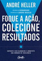 Livro - Foque a ação, colecione resultados Livro - Foque a ação, colecione resultados