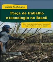 Livro Forca De Trabalho E Tecnologia No Brasil - Revan