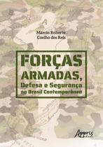 Livro - Forças armadas, defesa e segurança no Brasil contemporâneo Livro - Forças armadas, defesa e segurança no Brasil contemporâneo
