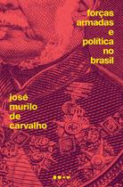 Livro - Forças Armadas e política no Brasil