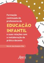 Livro - Formação continuada de professores da educação infantil e suas relações com a reelaboração da prática docente