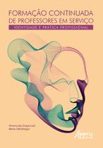 Livro - Formação continuada de professores em serviço – Identidade e prática profissional Livro - Formação continuada de professores em serviço – Identidade e prática profissional