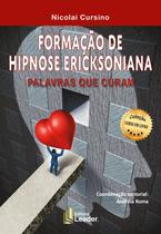 Livro - Formação de Hipnose Ericksoniana - Palavras que Curam Livro - Formação de Hipnose Ericksoniana - Palavras que Curam