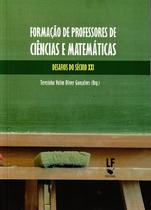 Livro - Formação de professores de ciências e matemáticas: Desafios do Século XXI