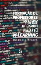 Livro - Formação de professores do ensino superior utilizando tic com ênfase em M-Learning