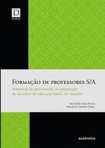 Livro - Formação de Professores S/A:Tentativas de privatização da preparação de docentes da educação básica no mundo