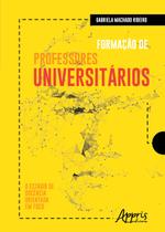 Livro - Formação de professores universitários: o estágio de docência orientada em foco