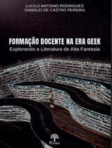 Livro - Formacao Docente Na Era Geek Livro - Formacao Docente Na Era Geek
