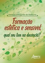 Livro - Formação estética e sensível, qual seu tom na docência?