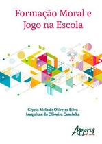 Livro - Formação moral e jogo na escola