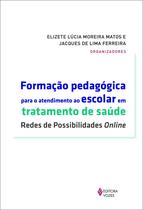 Livro - Formação pedagógica para o atendimento ao escolar em tratamento de saúde