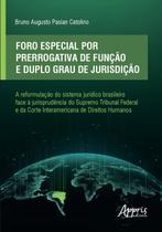 Livro - Foro especial por prerrogativa de função e duplo grau de jurisdição