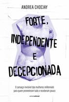 Livro - Forte, Independente e Decepcionada