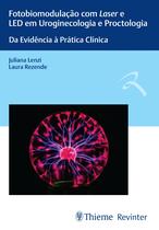 Livro - Fotobiomodulação com Laser e LED em Uroginecologia e Proctologia Livro - Fotobiomodulação com Laser e LED em Uroginecologia e Proctologia