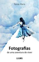 Livro - Fotografias de uma aventura de viver Livro - Fotografias de uma aventura de viver