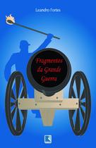 Livro - Fragmentos da grande guerra Livro - Fragmentos da grande guerra