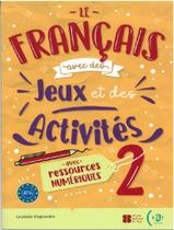 Livro - Francais Avec Des Jeux Et Des Activites 2 A2-B1 - Avec Ressources Numeriques