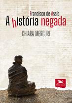 Livro - Francisco de Assis - A história negada