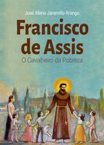 Livro - Francisco de Assis o cavaleiro da pobreza