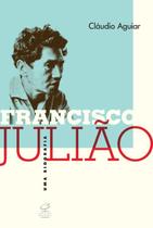 Livro - Francisco Julião: Uma biografia Livro - Francisco Julião: Uma biografia