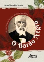 Livro - Francisco paulo de almeida - barào de guaraciaba: "o barào negro"