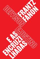 Livro - Frantz Fanon e as encruzilhadas