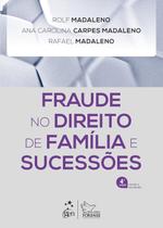 Livro - Fraude No Direito de Família e Sucessões - 4ª Edição 2024