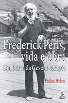 Livro - Frederick Perls, vida e obra
