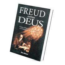 Livro freud versus deus, como a psiquiatria perdeu a alma e o cristianismo perdeu a cabeça dan blazer - EDITORA ULTIMATO