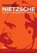 Livro - Friedrich Nietzsche - Entre o passado e o futuro