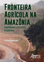 Livro - Fronteira agrícola na Amazônia Livro - Fronteira agrícola na Amazônia