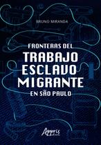 Livro - Fronteras del trabajo esclavo migrante en São Paulo
