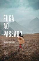 Livro - Fuga ao passado Livro - Fuga ao passado