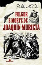 Livro - FULGOR E MORTE DE JOAQUÍN MURIETA