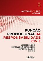 Livro - FUNÇÃO PROMOCIONAL DA RESPONSABILIDADE CIVIL - 1ª ED - 2022 Livro - FUNÇÃO PROMOCIONAL DA RESPONSABILIDADE CIVIL - 1ª ED - 2022