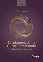 Livro - Fundamentos da clínica reichiana: da psicanálise à orgonomia Livro - Fundamentos da clínica reichiana: da psicanálise à orgonomia