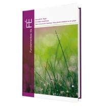 Livro Fundamentos da Fé: A Fé Bíblica Simplificada Kenneth Hagin