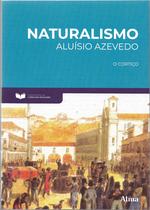 Livro - Fundamentos da Literatura: Naturalismo - O Cortiço