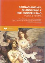 Livro - Fundamentos da Literatura: Parnasianismo,Simbolismo e Pré-modernismo - Poesia e Poetas