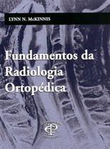 Livro Fundamentos Da Radiologia Ortopédica