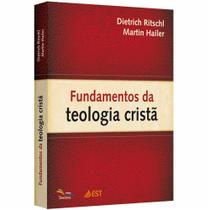Livro Fundamentos Da Teologia Cristã Dietrich Ritscht Martin