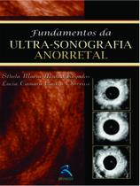 Livro - Fundamentos da Ultrassonografia Anorretal Livro - Fundamentos da Ultrassonografia Anorretal