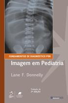 Livro - Fundamentos de Diagnóstico por Imagem em Pediatria