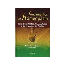 Livro Fundamentos De Homeopatia - Roca