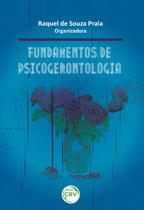 Livro - Fundamentos de psicogerontologia Livro - Fundamentos de psicogerontologia