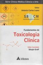 Livro Fundamentos De Toxicologia Clínica - Atheneu